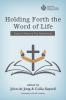 Holding Forth the Word of Life: Essays in Honor of Tim Meadowcroft (Australian College of Theology Monograph)