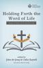 Holding Forth the Word of Life: Essays in Honor of Tim Meadowcroft (Australian College of Theology Monograph)