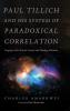 Paul Tillich and His System of Paradoxical Correlation: Forging a New Way for Science and Theology Relations