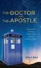 The Doctor and the Apostle: Intersections Between Doctor Who and the Letters of Paul