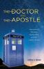 The Doctor and the Apostle: Intersections Between Doctor Who and the Letters of Paul