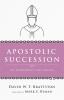 Apostolic Succession: An Experiment That Failed