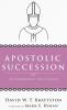 Apostolic Succession: An Experiment That Failed