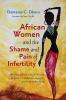 African Women and the Shame and Pain of Infertility: An Ethico-Cultural Study of Christian Response to Childlessness Among the Igbo People of West Africa