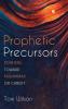 Prophetic Precursors: Pointers Toward Muhammad or Christ?