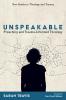 Unspeakable: Preaching and Trauma-Informed Theology (New Studies in Theology and Trauma)