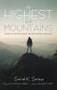 The Highest of All Mountains: A Guide for Christians Seeking Peace and Becoming Peacemakers