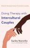 Doing Therapy with Intercultural Couples: A Pastoral Theological Study of Premarital Counseling