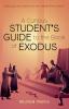 A Curious Student's Guide to the Book of Exodus: Enduring Life Lessons for the Twenty-First Century