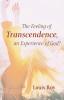 The Feeling of Transcendence an Experience of God?