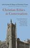 Christian Ethics in Conversation: A Festschrift in Honor of Donald W. Shriver Jr. 13th President of Union Theological Seminary in the City of New York