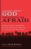 Talking About God When People Are Afraid: Dialogues on the Incarnation the Year That Doctor King and Senator Kennedy Were Killed