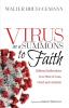 Virus as a Summons to Faith: Biblical Reflections in a Time of Loss Grief and Uncertainty