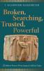 Broken Searching Trusted Powerful: 32 Biblical Women Whose Impact Is Still Felt Today