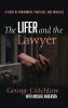 The Lifer and the Lawyer: A Story of Punishment Penitence and Privilege