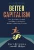 Better Capitalism: Jesus Adam Smith Ayn Rand and MLK Jr. on Moving from Plantation to Partnership Economics