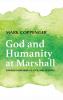 God and Humanity at Marshall: Toward November 14 1970 and Beyond