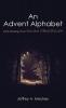 An Advent Alphabet: Daily Readings from William Stringfellow