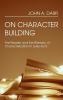 On Character Building: The Reader and the Rhetoric of Characterization in Luke-Acts