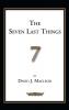 The Seven Last Things: An Exposition of Revelation 19-21