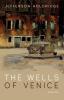 The Wells of Venice: Poems