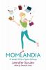 Momlandia: An Imperfect Guide to Organic Mothering