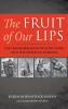 The Fruit of Our Lips: The Transformation of God's Word Into the Speech of Mankind