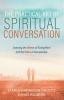 The Practical Art of Spiritual Conversation: Learning the Whens of Evangelism and the Hows of Discipleship