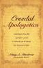 Creedal Apologetics: Learning to Use the Apostles' Creed to Defend and Proclaim the Christian Faith