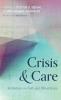 Crisis and Care: Meditations on Faith and Philanthropy