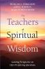 The Teachers of Spiritual Wisdom: Gaining Perspective on Life's Perplexing Questions