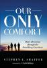 Our Only Comfort: Daily Devotions Through the Heidelberg Catechism