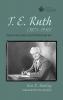 T. E. Ruth (1875-1956): Preacher and Controversialist (Australian College of Theology Monograph)