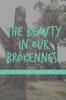 The Beauty in Our Brokenness