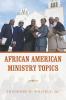 African American Ministry Topics