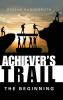 Achiever's Trail - the Beginning