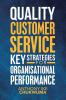 Quality  Customer Service Key Strategies for Organisational Performance