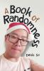 A Book of Randomness