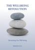 The Wellbeing Revolution: reclaiming our wellbeing