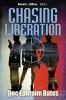 Chasing Liberation: 3 (Boom!!...Killers.)