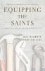 Equipping the Saints: A Practical Study of Ephesians 4:11-16