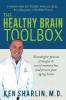 The Healthy Brain Toolbox: Neurologist-Proven Strategies to Prevent Memory Loss and Protect Your Aging Brain