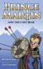 Prince Martin and the Cave Bear: Two Kids Colossal Courage and a Classic Quest: 4 (Prince Martin Epic)