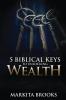 5 Biblical Keys to Unlocking Wealth