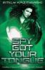 Spy Got Your Tongue: 4 (Ivory Tower Spies)