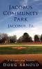 Jacobus Community Park - Jacobus PA.: A History and Tribute