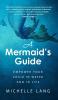 A Mermaid's Guide: Empower Your Child in Water and in Life: 1 (Relaxation Based Lifestyle)