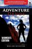 Adventure Devos: Women's Edition: An exciting devotional written exclusively for women with a heart for Risk and Adventure