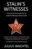 Stalin's Witnesses: A novel of the Great Terror and the Moscow Show Trials