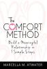 The Comfort Method: Build a Meaningful Relationship in 7 Simple Steps